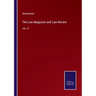 The Law Magazine and Law Review: Vol. VI