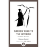 Narrow Road to the Interior: And Other Writings