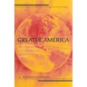 Greater America: A New Partnership in the Americas in the 21st Century