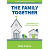 The Family Together: Worshipping God at Church and Home