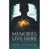 Memories Live Here: A Technothriller Series
