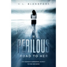 The Perilous Road To Her