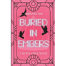 Buried in Embers: A Black Fates Novel