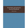 Food Safety & Sanitation Activity Workbook