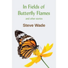 In Fields of Butterfly Flames and other stories