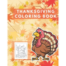 Thanksgiving Coloring Book: Easy Thankgiving Day Coloring Pages for kids Turkey & Other Cute Stuff Silly and book todller & Preschool Autumn