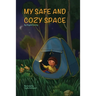 My Safe and Cozy Space