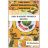 The 2024 Mediterranean Diet Cookbook: With Easy and Budget Friendly Recipes