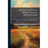 A Rural Survey in Pennsylvania [microform]