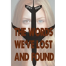 The Words We've Lost And Found
