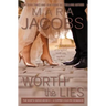 Worth the Lies: Worth Series Book 6: A Copper Country Romance