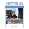Secrets from the Greek Kitchen: Cooking, Skill, and Everyday Life on an Aegean Island Volume 52