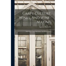 Grape Culture, Wines, And Wine-making: With Notes Upon Agriculture And Horti-culture