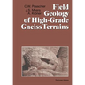 Field Geology of High-Grade Gneiss Terrains
