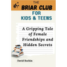 A Gripping Tale of Female Friendships and Hidden Secrets: The Briar Club for Kids & Teens