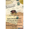 Postal History of John Butterfield's Overland Mail Co. on the Southern & Central Routes including Butterfield's Pony Express 1858-1864