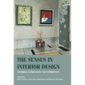 The Senses in Interior Design: Sensorial Expressions and Experiences
