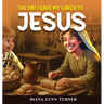 The Day I Gave My Lunch To Jesus