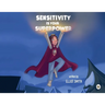 Sensitivity is Your Superpower