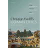 Christian Wolff's German Ethics: New Essays