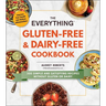 The Everything Gluten-Free & Dairy-Free Cookbook: 300 Simple and Satisfying Recipes Without Gluten or Dairy
