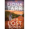 Her Lost Bones: An Australian Outback Crime Novel