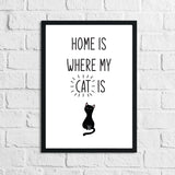 Home Is Where My Cat Is Animal Wall Decor Simple Print by WinsterCreations™ Official Store