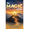 The MAGIC of life: Every journey needs a guide