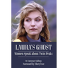 Laura's Ghost: Women Speak about Twin Peaks