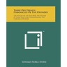 Three Old French Chronicles Of The Crusades: The History Of The Holy War; The History Of Them That Took Constantinople; The Chronicle Of Reims