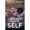 The Journey Back to Self: A Beginner's Guide to Recovery from Cultic & Narcissistic Abuse