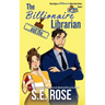 The Billionaire and the Librarian