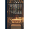 Glossary Of Ecclesiastical Ornament And Costume. With Extracts From The Works Of Durandus, Georgius, Bona, Catalani, Gerbert, Martene, Molanus, Thiers