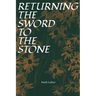 Returning the Sword to the Stone