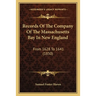 Records Of The Company Of The Massachusetts Bay In New England: From 1628 To 1641 (1850)