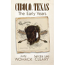 Cibolo Texas: The Early Years
