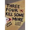 Three, Four - Kill Some More