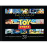 Disney/Pixar the Color of Toy Story: A 30th Anniversary Celebration of Colorscripts and Creativity