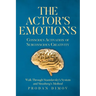 The Actor's Emotions: Conscious Activation of Subconscious Creativity