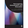Reimagining Globalization and Education