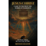 Jesus Christ Came To Destroy The works of Darkness