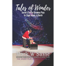Tales of Wonder: Sacred and Secular Christmas Plays for Stage, School, or Church