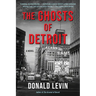 The Ghosts of Detroit