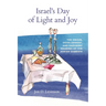 Israel's Day of Light and Joy: The Origin, Development, and Enduring Meaning of the Jewish Sabbath