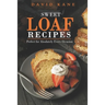 Heaven sweet loaf cookbook: Ascertain wonderful loaf recipes that you will cherish