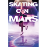 Skating on Mars