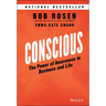Conscious: The Power of Awareness in Business and Life