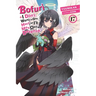 Bofuri: I Don't Want to Get Hurt, So I'll Max Out My Defense., Vol. 17 (Light Novel)