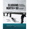 Slogging North of 60: Half a century of ski trekking through the Yukon and beyond