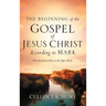 The Beginning of the Gospel of Jesus Christ According to Mark